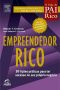 [Rich Dad 10] • Empreendedor Rico · 10 Lições Práticas Para Ter Sucesso No Seu Próprio Negócio